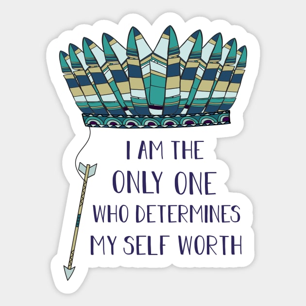 I Am The Only One Who Determines My Self Worth Sticker by calliew1217